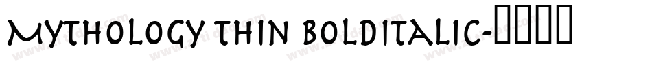 Mythology Thin BoldItalic字体转换